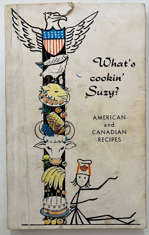 What`s cookin` Suzy?: American and Canadian Recipes. Softcover, 1st Ed 1973