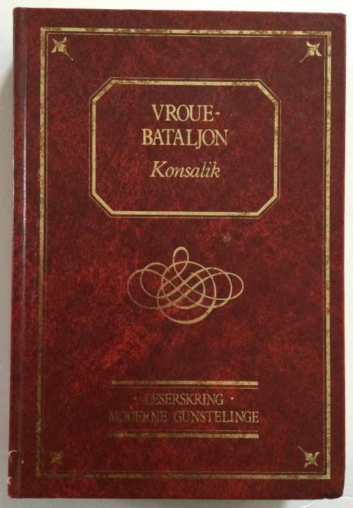 Vrouebataljon - Heinz G Konsalik. Hardeband, 1e Uitg, 1982.