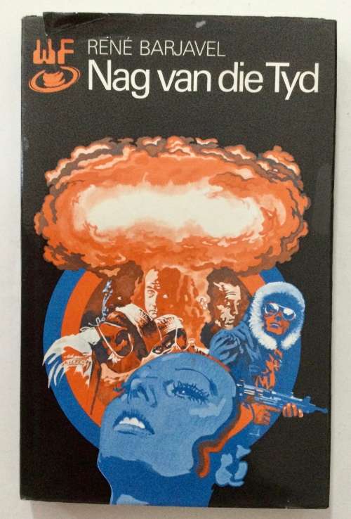 Nag van die Tyd - René Barjavel. Hardeband m sj. 1e Afr Uitg. 1971