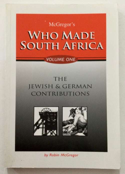 Who Made South Africa, Vol 1 - Robin McGregor. Softcover, 1st Ed. 2001