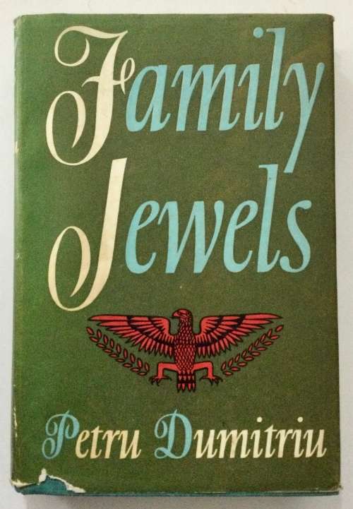 Family Jewels - Petru Dumitru. Hardcover w dj. 1st Eng. Ed. 1961
