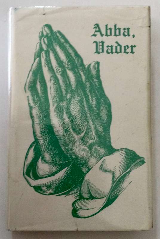 Abba, Vader: Gebedeboek - P J de Klerk (samesteller). Hardeband met stofjas, 2e Dr. 1982