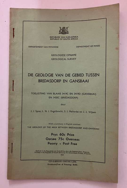 Die Geologie van die Gebied Tussen Bredasdorp en Gansbaai - Geologiese Opname. SB, 1e Uitg. 1963