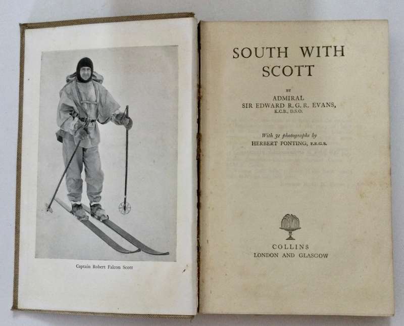 South With Scott - Admiral Sir ERGR Evans. Hardcover w/o dj, 1st Ed. 1961