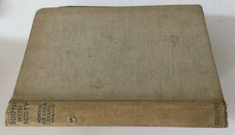 South With Scott - Admiral Sir ERGR Evans. Hardcover w/o dj, 1st Ed. 1961