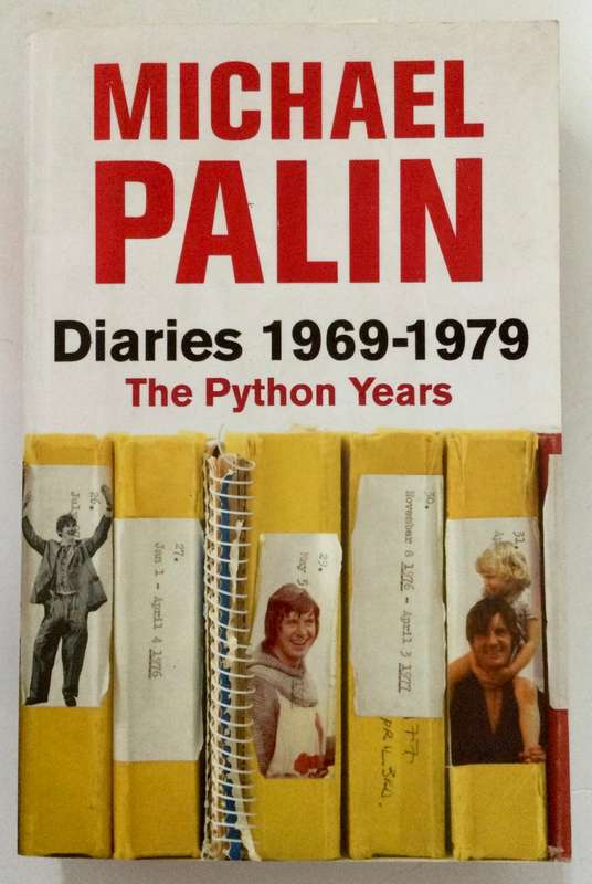 The Python Years: Diaries 1969 - 1979 - Michael Palin. Softcover, 2006.