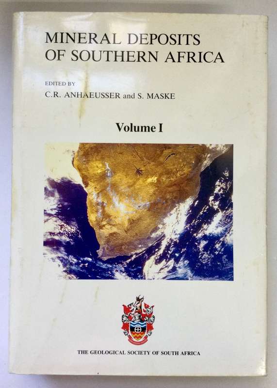 Mineral Deposits of Southern Africa Vol I & II - Anhaeusser & Maske. Hardcover w dj, 1st Ed. 1986