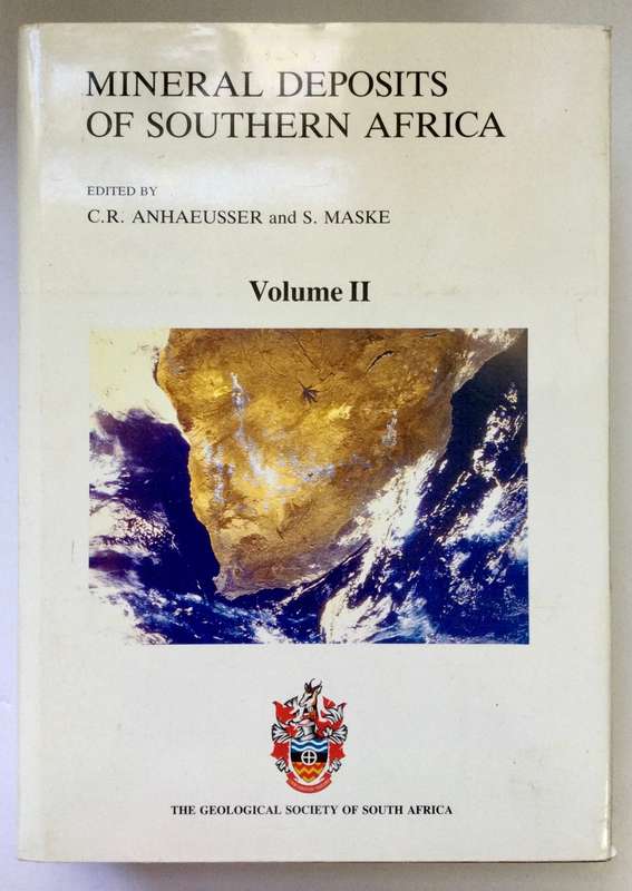 Mineral Deposits of Southern Africa Vol I & II - Anhaeusser & Maske. Hardcover w dj, 1st Ed. 1986
