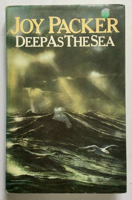 Deep As the Sea - Joy Packer. Hardcover w dj. SIGNED 1st UK Ed, 1976