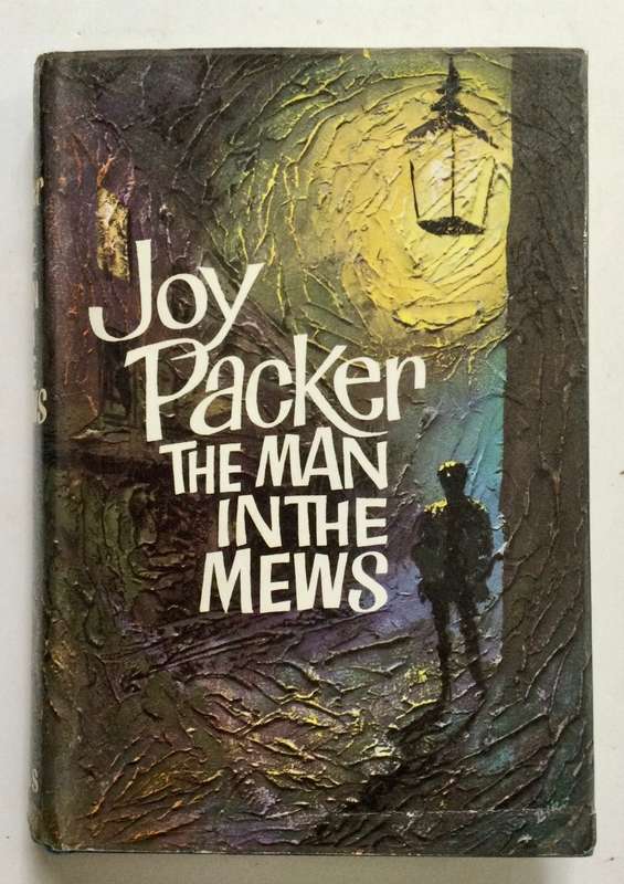 The Man in the Mews - Joy Packer. Hardcover w dj. 1st Ed, 1964