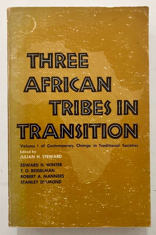 Three African Tribes in Transition - Julian H Steward (Ed.) Softcover, 1972