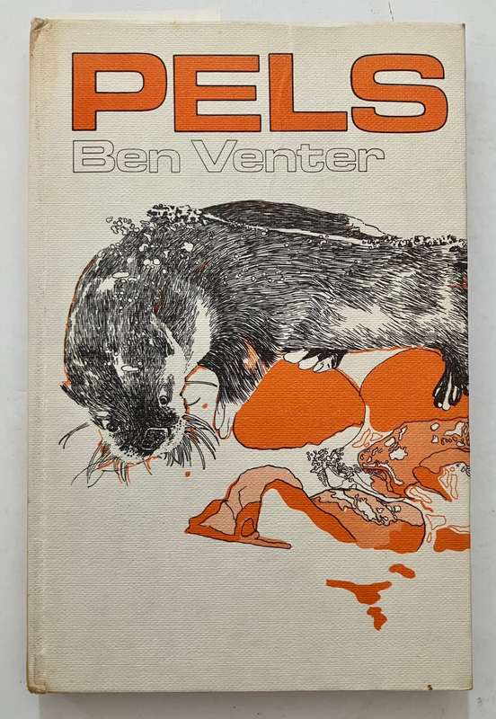 Pels - Ben Venter. SKAARS GETEKENDE Hardeband, 1e uitg. 1969