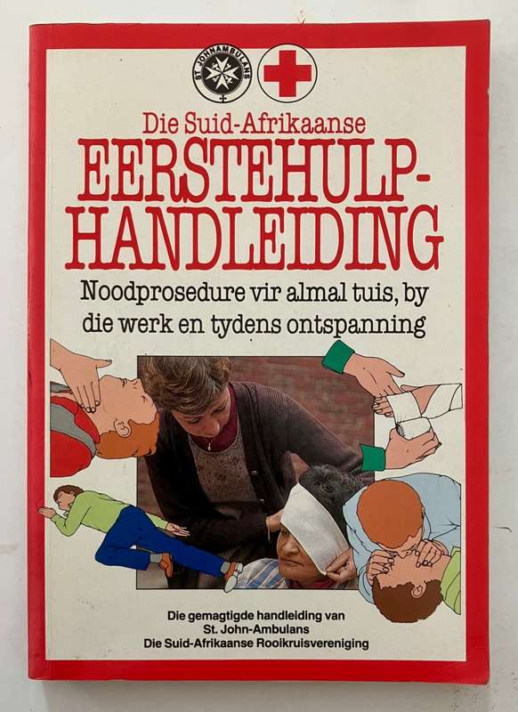 Die Suid-Afrikaanse Eerstehulp-handleiding - St John-Ambulans. Sagteband, 1985