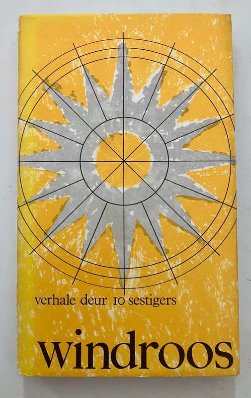 Windroos - Verhale deur 10 sestigers. Hardeband met stofjas. 3e druk, 1973