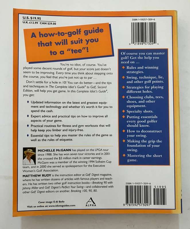 The Complete Idiot`s Guide to Golf - M McGann & M Rudy. Softcover, 2nd Ed. 2007