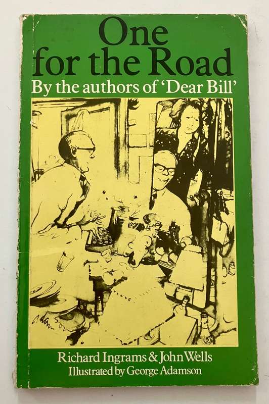 One for the Road - Richard Ingrams & John Wells. Softcover, reprint 1985
