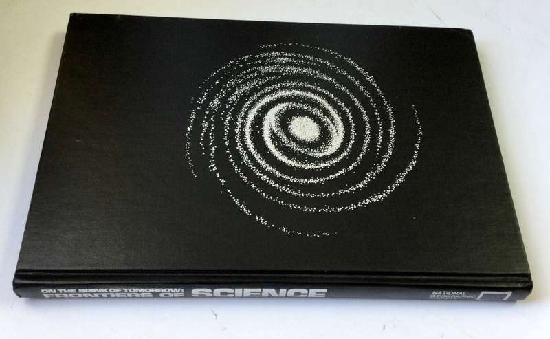 On the Brink of Tomorrow: Frontiers of Science - National Geographic Society. Hardcover w/o dj, 1982