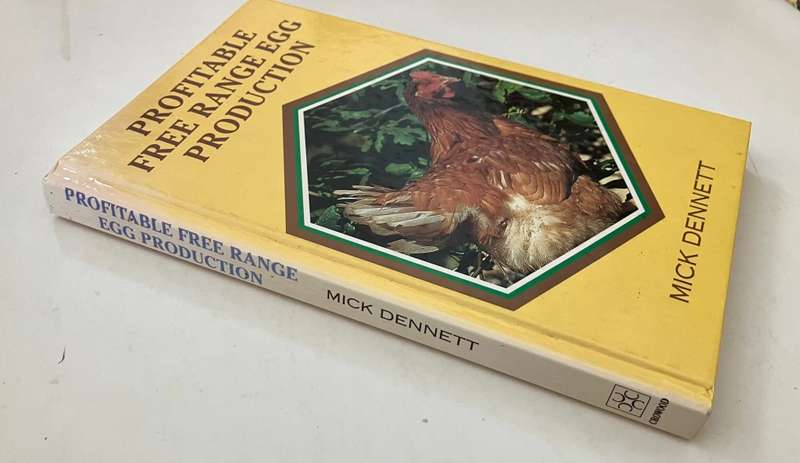 Profitable Free Range Egg Production - Mick Dennett. Hardcover no dj, 1st Ed. 1995