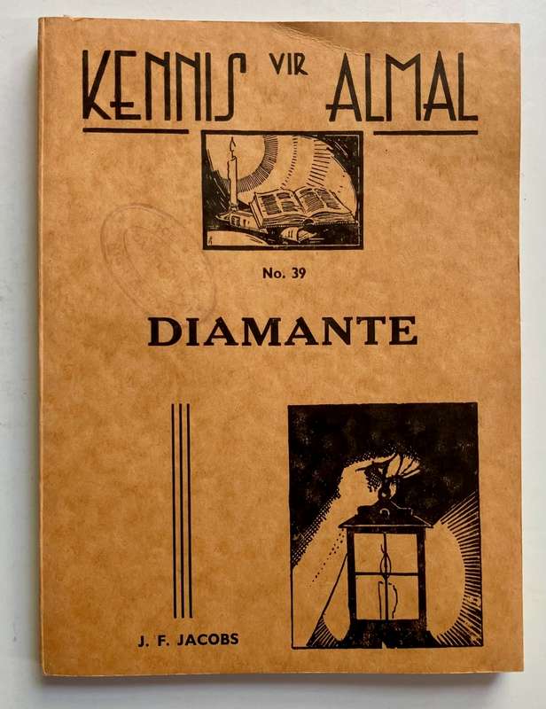Kennis vir Almal nr 39: Diamante - JF Jacobs. Sagteband, 1e Uitg. 1946