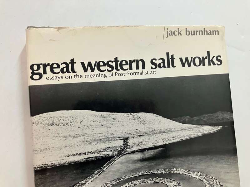 Great Western Salt Works - Jack Burnham. Hardcover w dj. 1st Ed, 1974