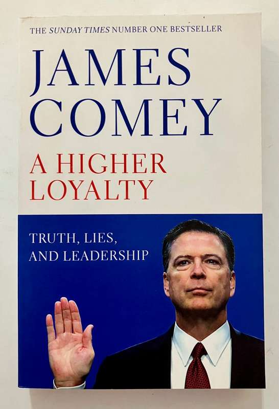 A Higher Loyalty - James Comey. Softcover, 2018