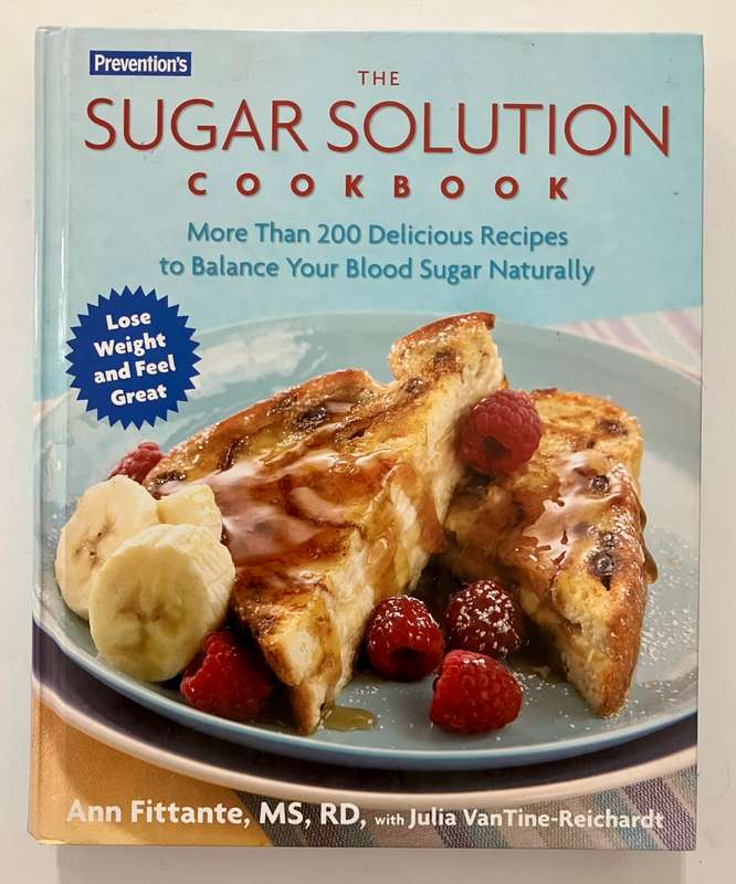The Sugar Solution COOKBOOK - A Fittante & J Van Tine-Reichardt. Hardcover no dj, 2006