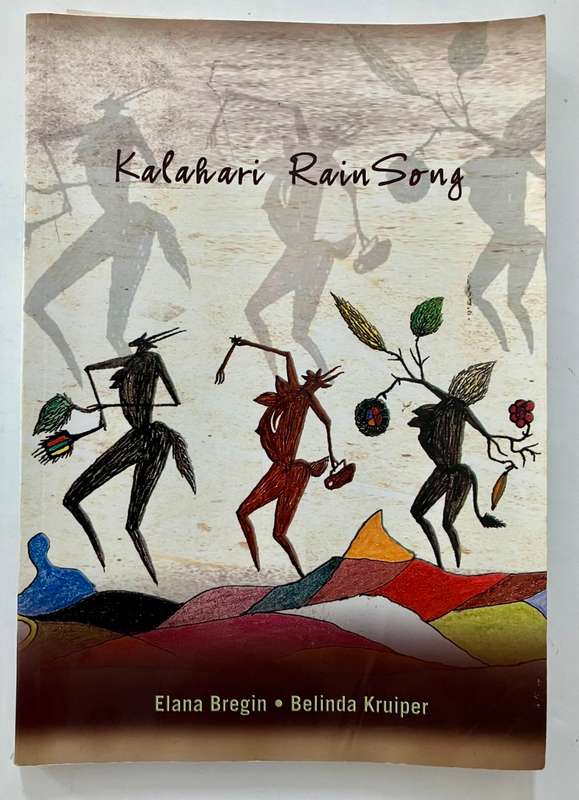 Kalahari Rain Song - Elana Bregin & Belinda Kruiper. SIGNED Softcover, 1st Ed 2004