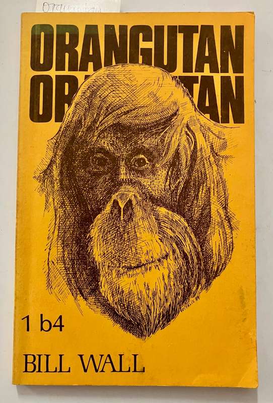 The Orangutan 1 b4 - Bill Wall. Softcover, 1989