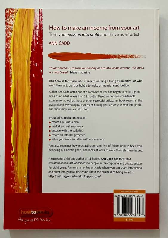 How to Make an Income from Your Art - Ann Gadd. Softcover, 1st Ed. 2012