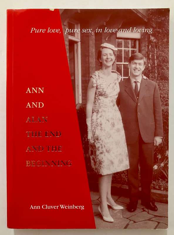 Ann and Ala: The End and the Beginning - Ann Cluver Weinberg. Softcover, 1st Ed, 2013