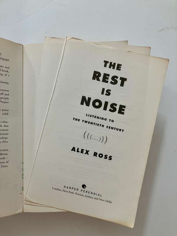 The Rest is Noise - Alex Ross. Softcover, 2009