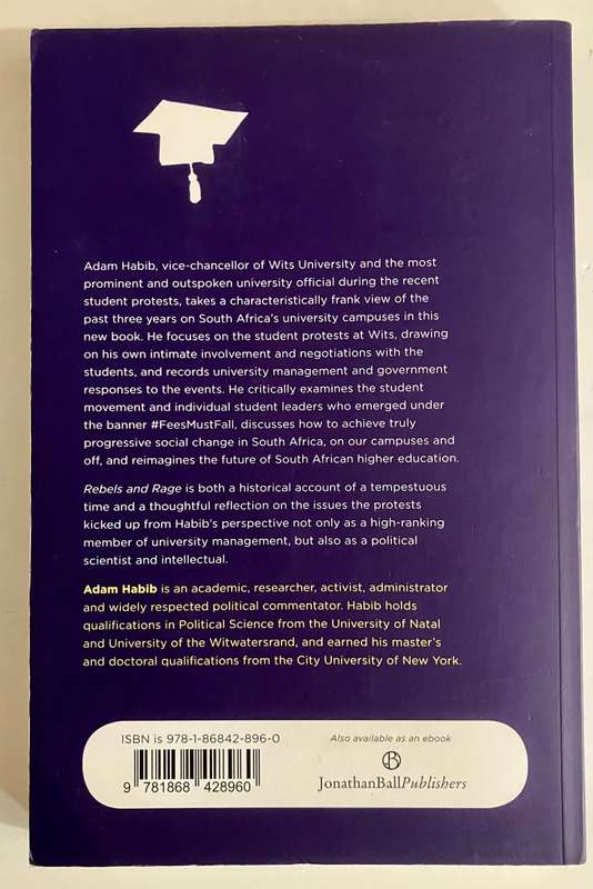 Rebels and Rage: Reflecting on #feesmustfall - Adam Habib. Softcover, 1st Ed. 2nd Pr. 2019