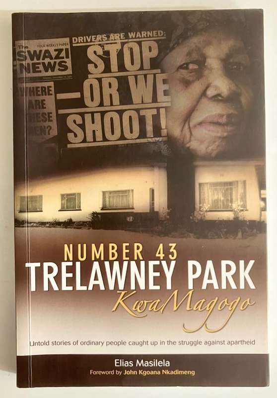 Number 43 Trelawney Park Kwa Magogo - Elias Masilela. Softcover, 3rd Impr. 2014