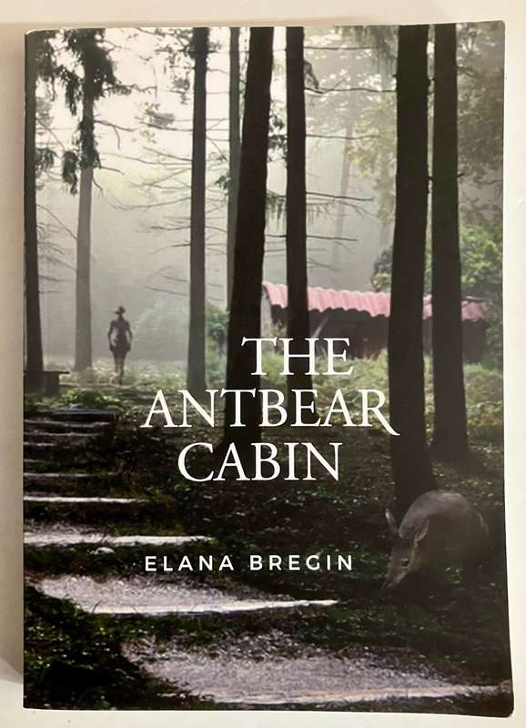 The Antbear Cabin - Elana Bregin. Softcover, 1st Ed. 2019