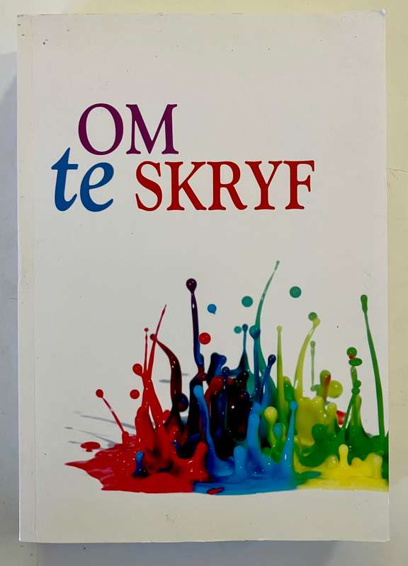 Om te Skryf - VERSKEIE. Sagteband. 1e UItg. 2013