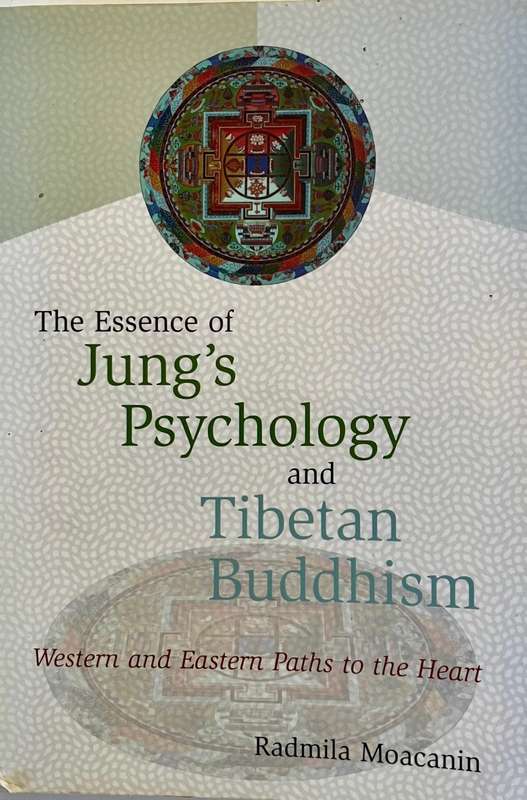 The Essence of Jung`s Psychology & Tibetan Buddhism - Radmila Moacanin. Softcover, Expanded Ed. 2003