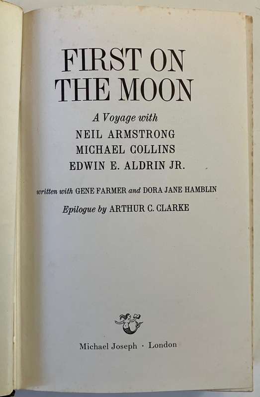 First on the Moon - N Armstrong, M Collins & EE Aldrin. HC no dj, 1st Ed. 1970