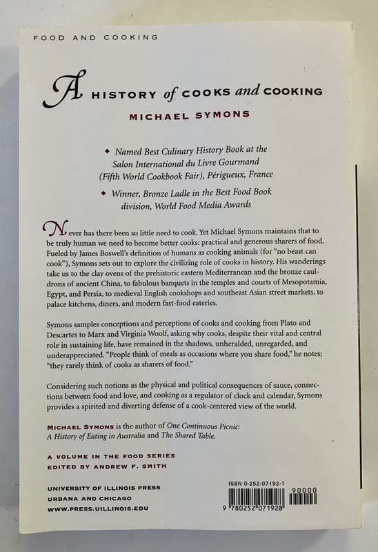 A History of Cooks and Cooking - Michael Symons . Softcover, 1st `Illinois` paperback. 2004