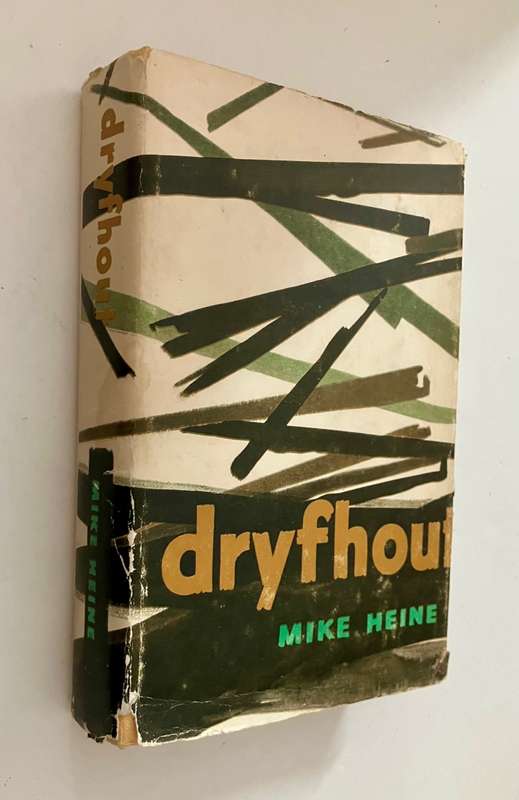 Dryfhout - Mike Heine. Hardeband met sj, 1e uitg. 1966