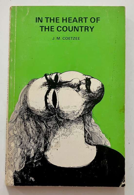 In the Heart of the Country - JM Coetzee. Softcover, 1st SA Ed. 1978