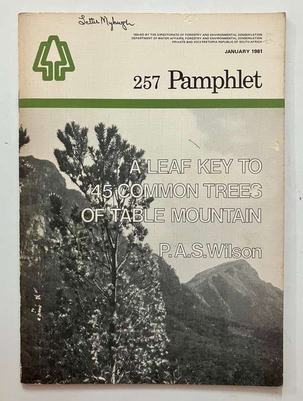 A Leaf Key to 45 Common Trees of Table Mountain - PAS Wilson. Softcover Pamphlet (257). 1981