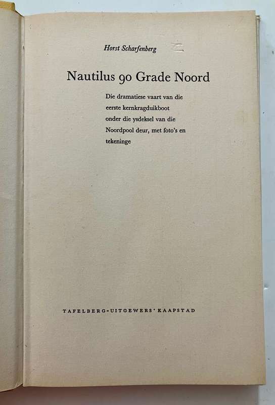 Nautilus 90 Grade Noord - Horst Scharfenberg. Hardeband met stofjas, 1e Afrikaanse Uitg 1962