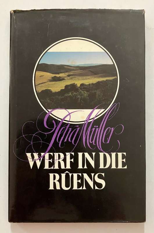 Werf in die Rûens - Petra Müller. Hardeband met stofjas, 1e Uitg 1980