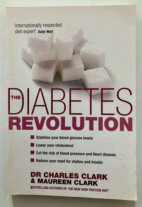 The Diabetes Revolution - Dr C Clark & M Clark. Softcover. 1st Ed. 2008