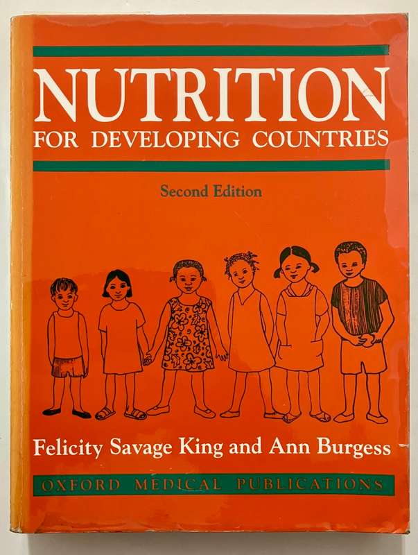 Nutrition for Developing Countries - Felicity King & Ann Burgess. Softcover. 2nd Ed. 2003