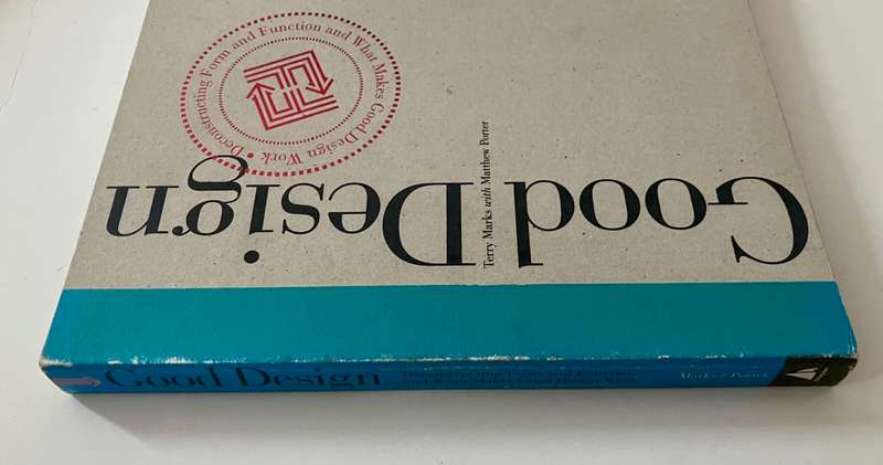 Good Design - Terry Marks with Matthew Porter. Hardcover, 1st Ed, 2009