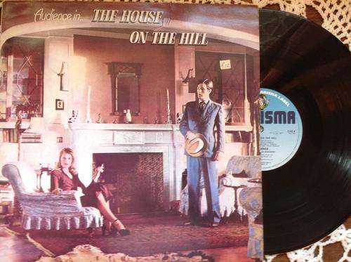 Audience The House On The Hill Lp