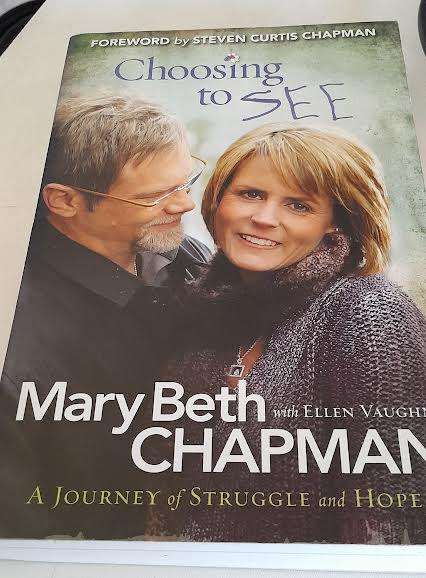 Choosing  to see-Mary Beth Chapman