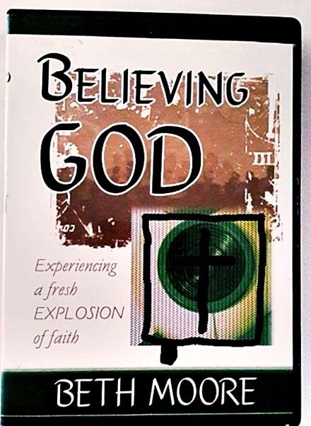 Believing God - 6 DVD Bible Teaching Series - by Beth Moore