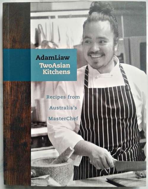 Adam Liaw - Signed Copy - Two Asian Kitchens